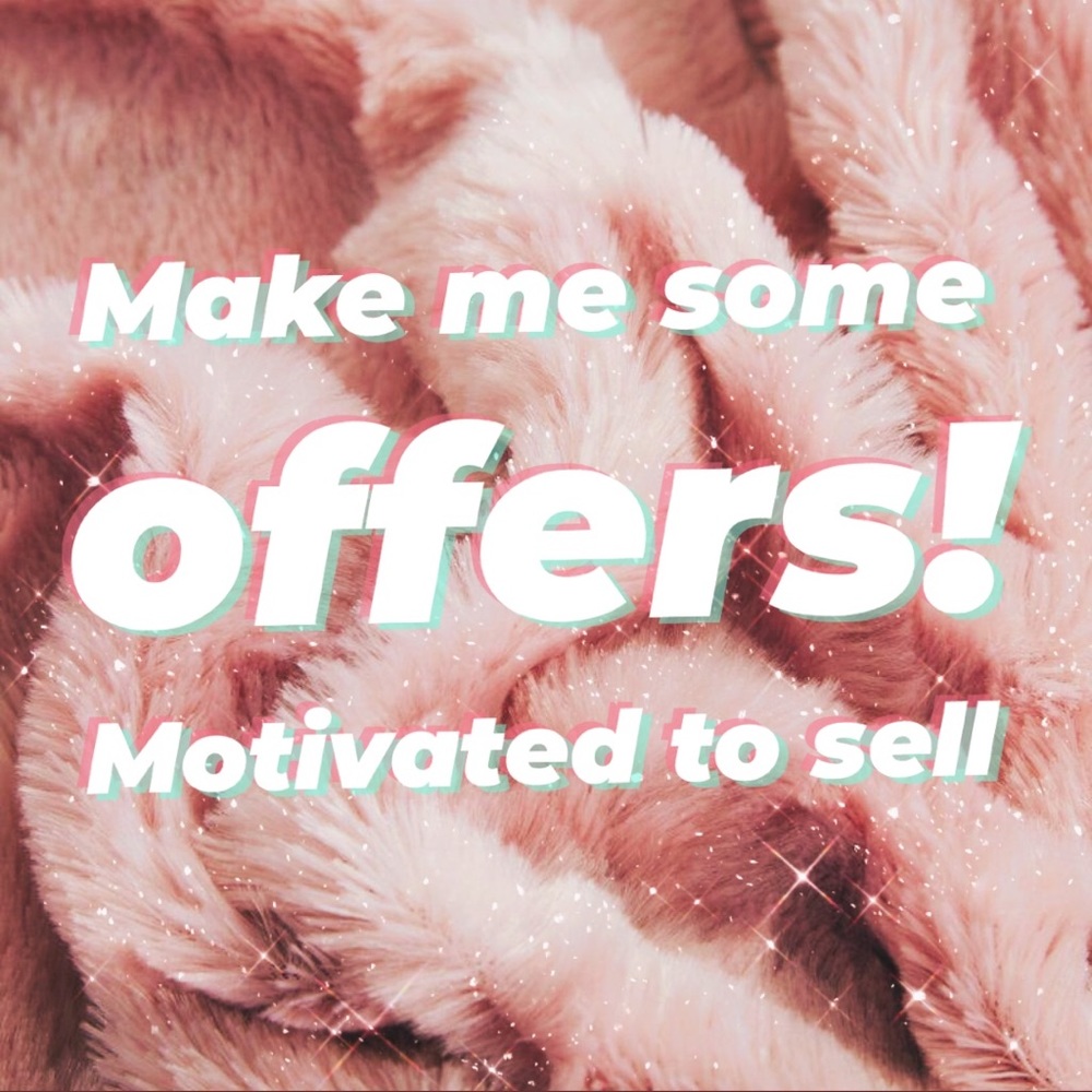 Make me some offers!